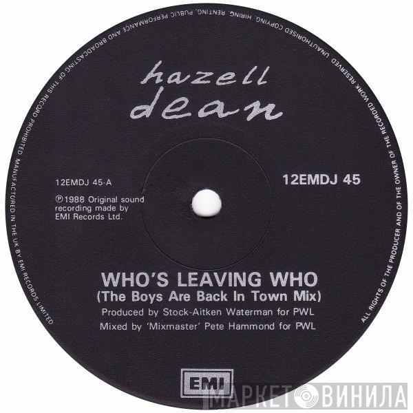 Hazell Dean - Who's Leaving Who