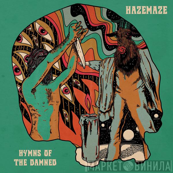 Hazemaze - Hymns Of The Damned