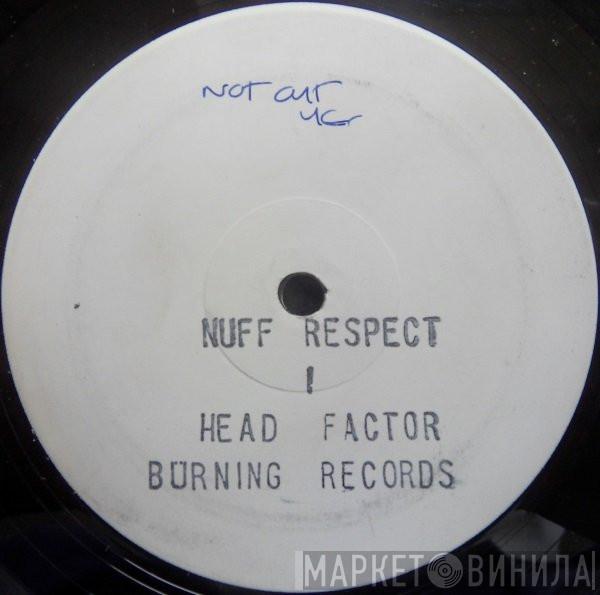 Head Factor - Nuff Respect