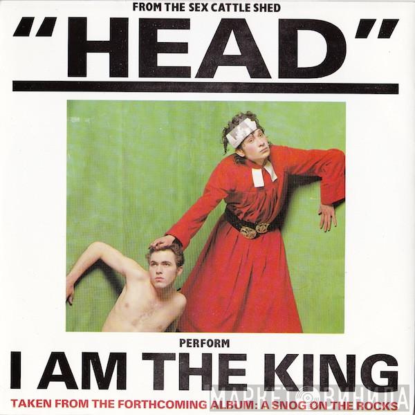 Head  - I Am The King