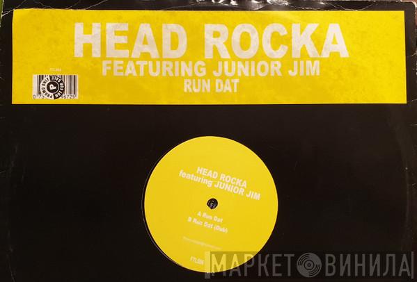 Head Rocka, Junior Jim - Run Dat