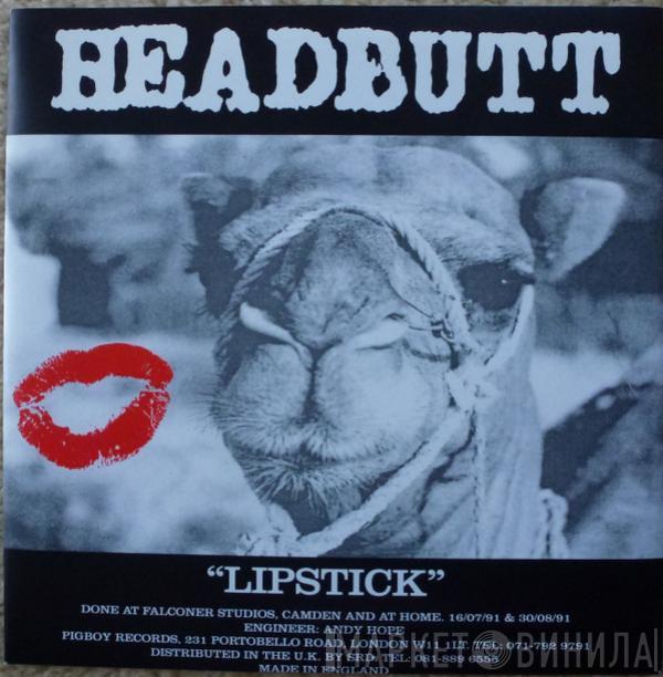 Headbutt - Fat Elvis / Lipstick