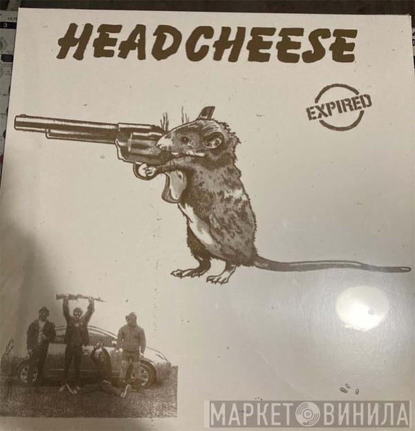Headcheese  - Expired