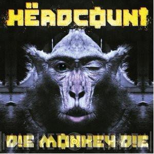 Headcount - Die Monkey Die