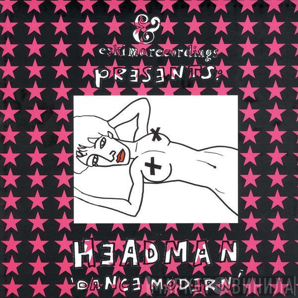 Headman  - Eskimo Recordings Presents: Headman - Dance Modern