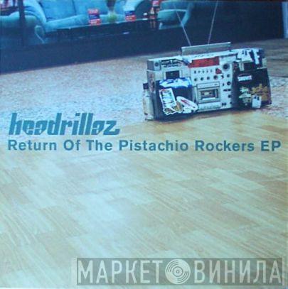 Headrillaz - Return Of The Pistachio Rockers EP