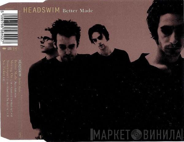 Headswim - Better Made
