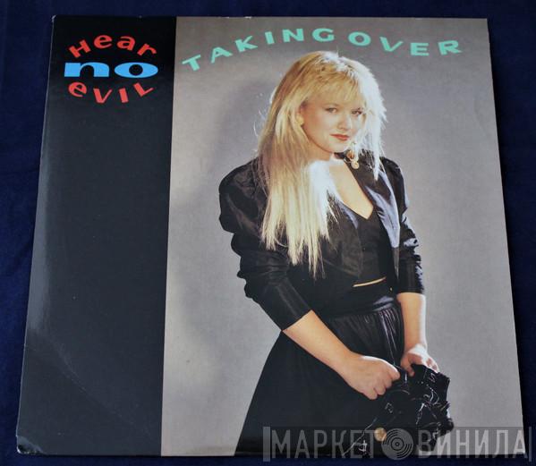 Hear No Evil - Taking Over