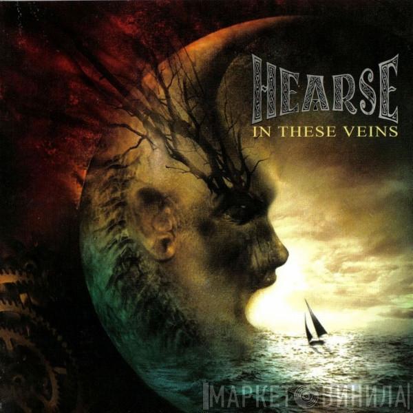Hearse  - In These Veins