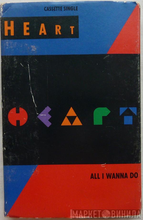 Heart - All I Wanna Do