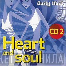  - Heart And Soul (Disc Two)
