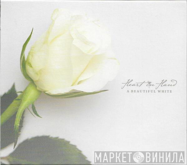Heart In Hand - A Beautiful White