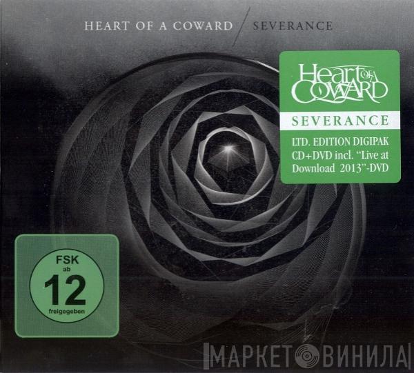 Heart Of A Coward - Severance