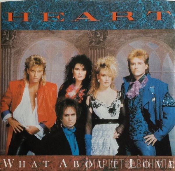  Heart  - What About Love