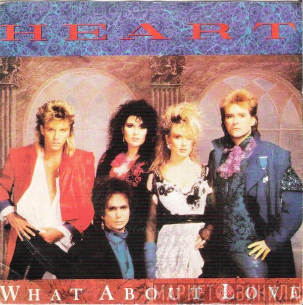  Heart  - What About Love