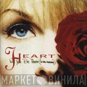  Heart  - Will You Be There (In The Morning)