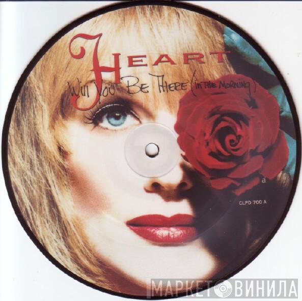 Heart - Will You Be There (In The Morning)
