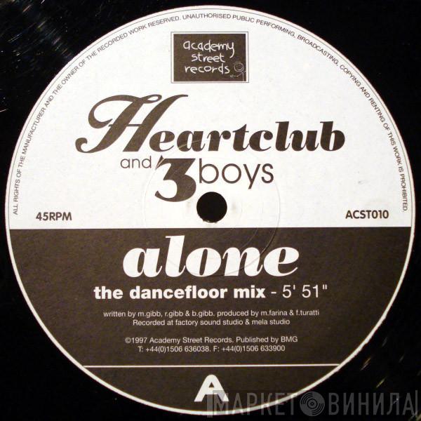 Heartclub, 3 Boys  - Alone