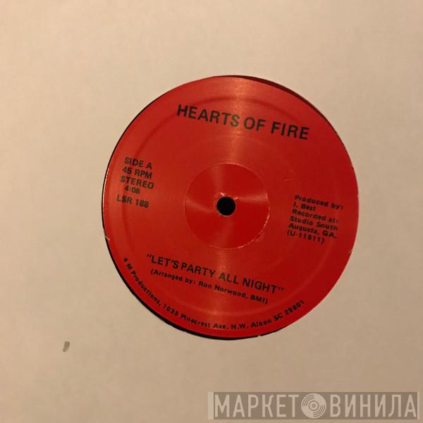 Hearts Of Fire - Let's Party All Night