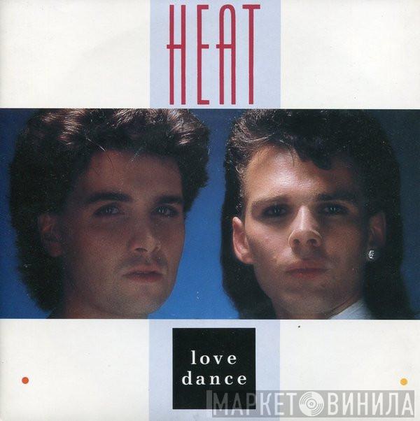 Heat  - Love Dance
