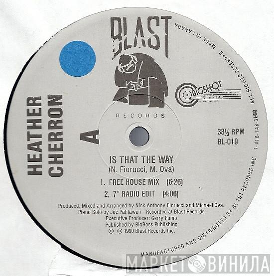 Heather Cherron - Is That The Way