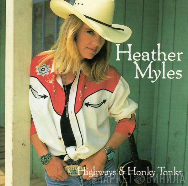 Heather Myles - Highways & Honky Tonks