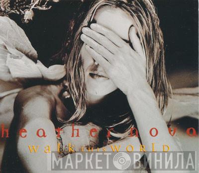Heather Nova - Walk This World
