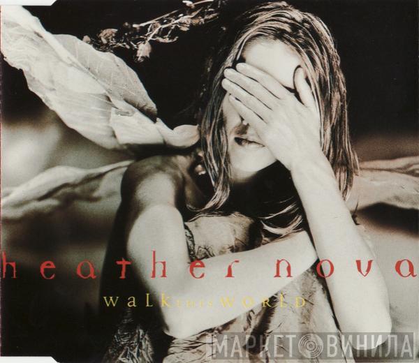  Heather Nova  - Walk This World