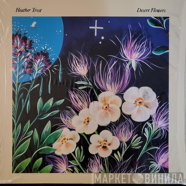 Heather Trost - Desert Flowers