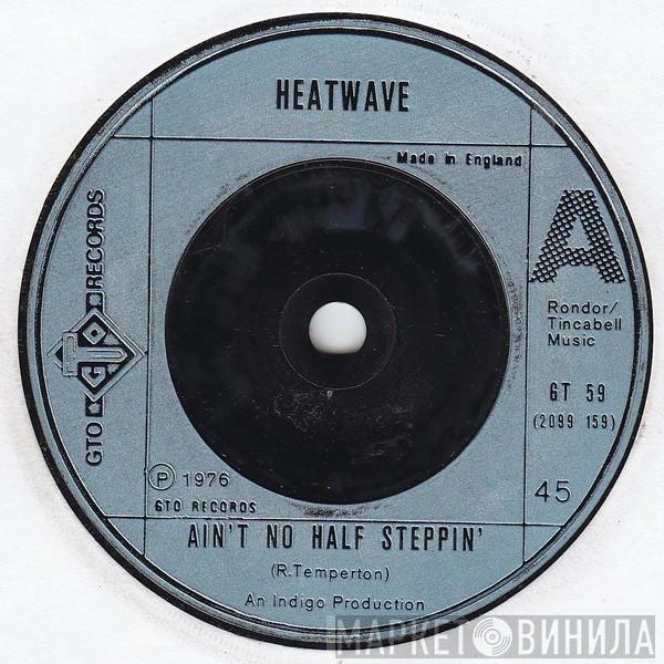 Heatwave - Ain't No Half Steppin'