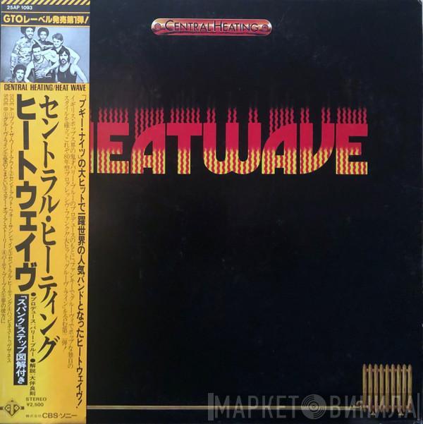  Heatwave  - Central Heating