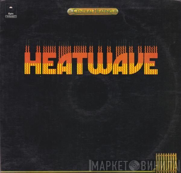  Heatwave  - Central Heating