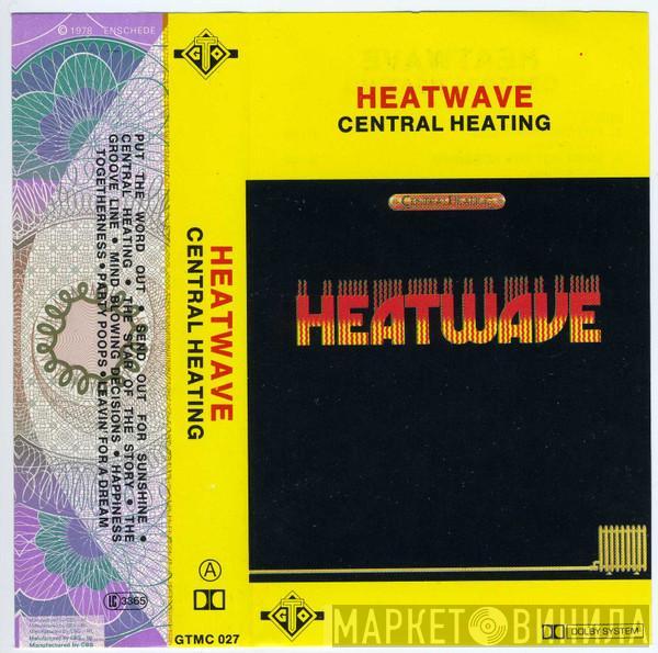  Heatwave  - Central Heating