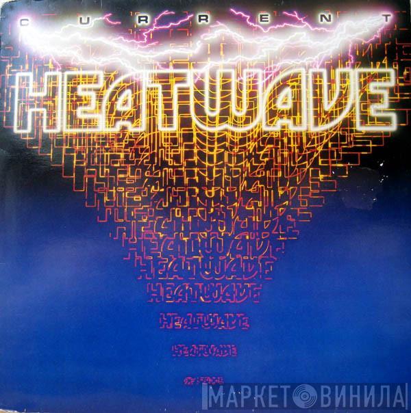  Heatwave  - Current