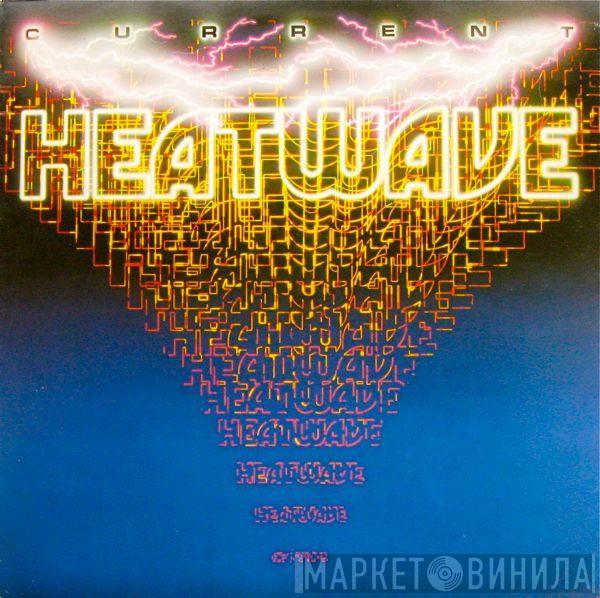 Heatwave  - Current