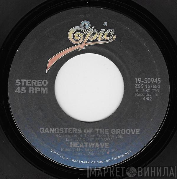 Heatwave - Gangsters Of The Groove