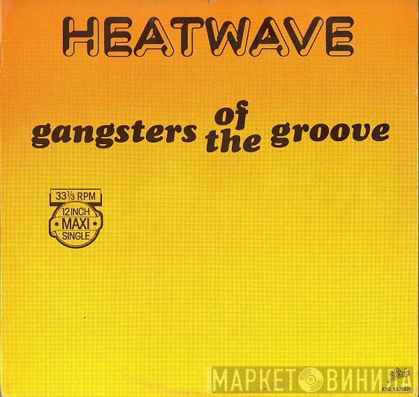  Heatwave  - Gangsters Of The Groove
