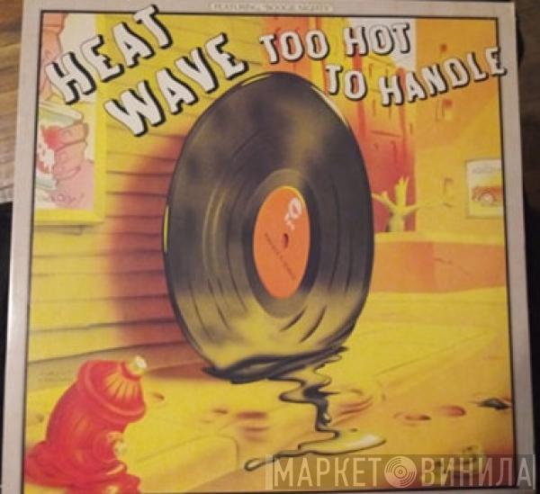  Heatwave  - Too Hot To Handle