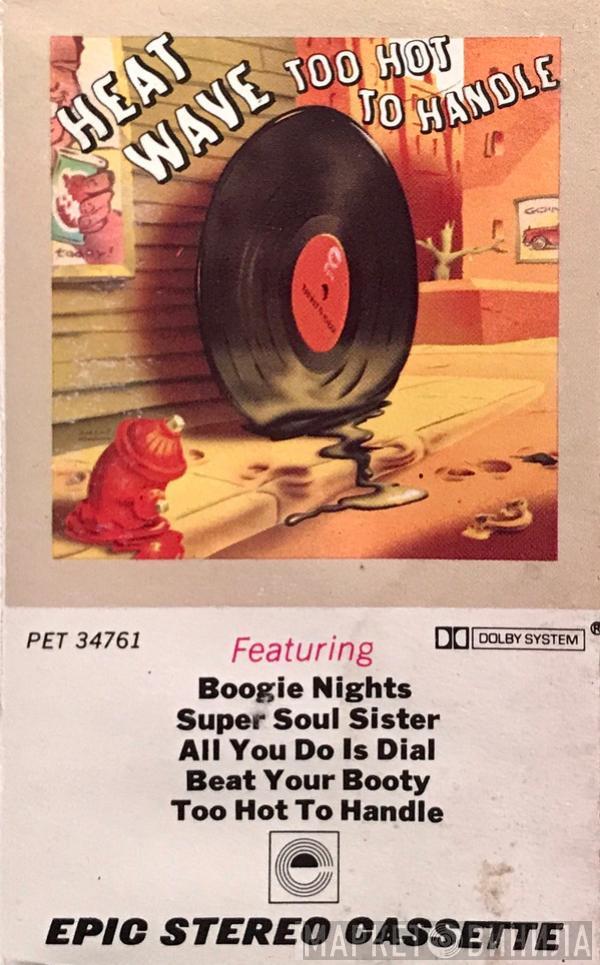  Heatwave  - Too Hot To Handle