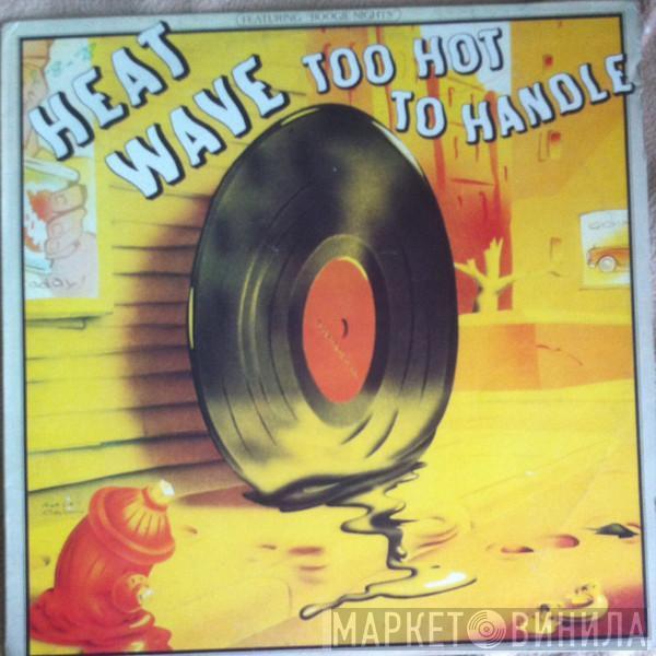  Heatwave  - Too Hot To Handle