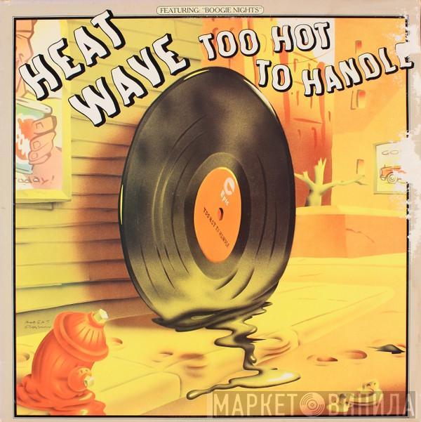  Heatwave  - Too Hot To Handle