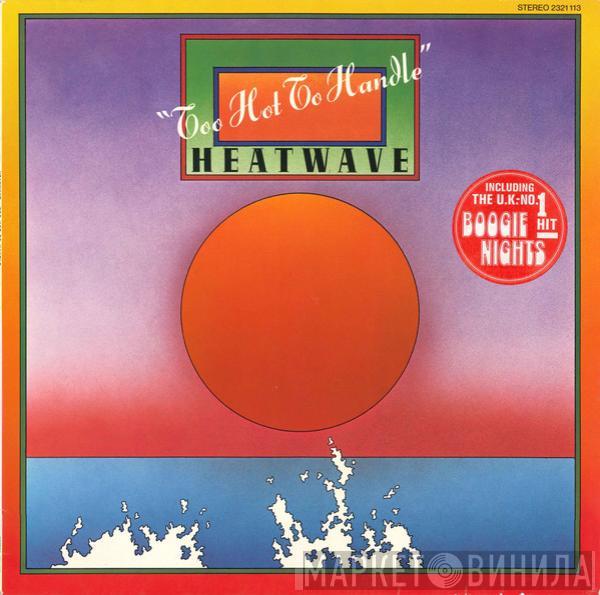  Heatwave  - Too Hot To Handle