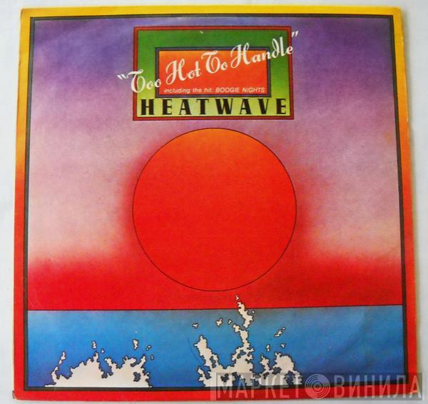  Heatwave  - Too Hot To Handle