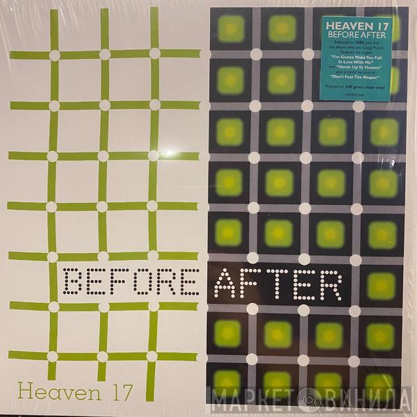 Heaven 17 - Before After
