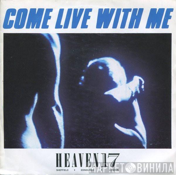 Heaven 17 - Come Live With Me