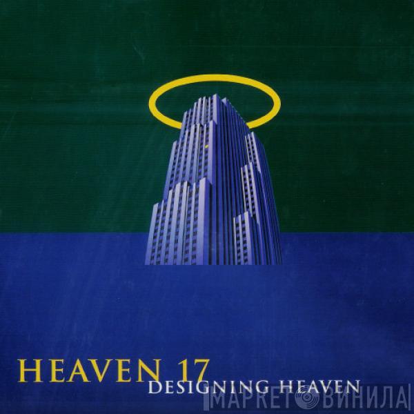 Heaven 17 - Designing Heaven