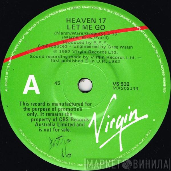  Heaven 17  - Let Me Go