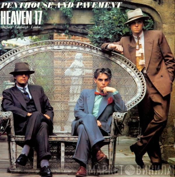 Heaven 17 - Penthouse And Pavement