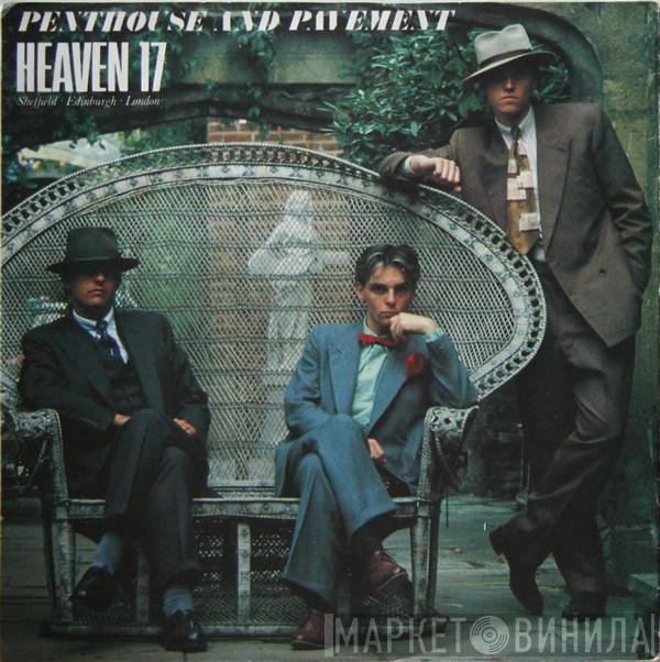 Heaven 17  - Penthouse And Pavement