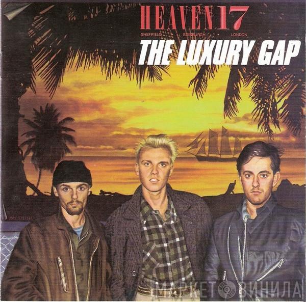 Heaven 17 - The Luxury Gap